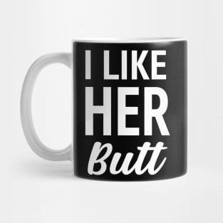 I Like His Beard I Like Her Butt Couple Matching Mug